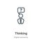 Thinking outline vector icon. Thin line black thinking icon, flat vector simple element illustration from editable digital economy