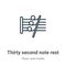 Thirty second note rest outline vector icon. Thin line black thirty second note rest icon, flat vector simple element illustration