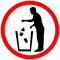 Throw litter in trash icon. Keep clean sign. Warning caution red circle isolated on white background