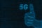 Thumbs up that is excellent. For network 5G,