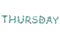 Thursday as text or word with font from green leaves isolated on white background for organizer or bullet journal, vector stock