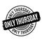 Only Thursday rubber stamp