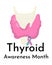 Thyroid Awareness Month, vertical poster for a medical event, an important date