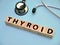 Thyroid, text words typography written on wooden letter, health and medical