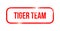 Tiger team - red grunge rubber, stamp