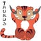 Tiger year and Zodiak sign Taurus illustration. Funny tiger vector image isolated on white. Cute animal drawing of symbol year 22
