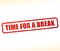 Time for a break text stamp