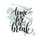 Time for a Break Vector Text Phrase Illustration