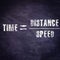 time equal to distance upon speed mathematical equation displayed on chalkboard concept