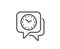 Time management line icon. Clock watch sign. Deadline. Vector