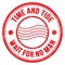 TIME AND TIDE WAIT FOR NO MAN text on red round postal stamp sign