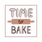 Time to Bake quote lettering. Inscription design for poster, decoration for bakery or cafe. Isolated vector illustration