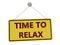 Time to relax sign