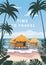 Time to travel. Tropical resort poster vintage. Beach coast traditional huts, palms, ocean. Retro style illustration