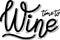 Time to Wine lettering calligraphy banner hanf brush