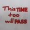This TIME too will PASS text for positive thinking