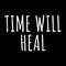 Time Will Heal - motivational and healing quotes