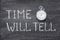 Time will tell watch