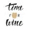 Time for wine. Modern ink brush calligraphy.