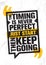 The Timing Is Never Perfect. Just Start. Then Keep Going. Inspiring Creative Motivation Quote Poster Template.