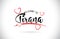 Tirana Welcome To Word Text with Handwritten Font and Red Love H