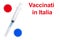 Title in Italian Vaccinated in Italy. Syringe and two components of the Covid-19 vaccine in the form of a percent sign on a white