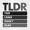 TLDR - Too Long Didn\\\'t Read acronym