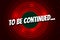 To be continued comic book title on red circle old film background. Old cinema movie round wave promotion announcement