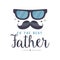 To the best Father logo design, Happy Fathers Day creative label with glasses and mustache for banner, poster, greeting