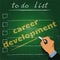 To do list career development chalk on a blackboard 3d hand