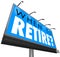 When to Retire Question on Billboard Sign Start Retirement End J