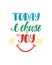 Today I choose joy. Inspirational quote about happiness. Modern calligraphy phrase with hand drawn smile.