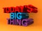 Today`s big thing on orange