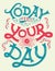 Today is your day motivation quote