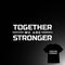 Together We Are Stronger Text Font Type Word T-Shirt Clothing Apparel Design Vector
