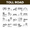 Toll Road Highway Collection Icons Set Vector