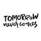 Tomorrow never comes. Hand drawn dry brush lettering. Ink illustration. Modern calligraphy phrase. Vector illustration.