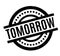 Tomorrow rubber stamp