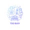 Too busy person blue gradient concept icon
