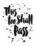 This Too Shall Pass