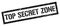 TOP SECRET ZONE black grungy rectangle stamp