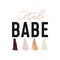 Total babe t-shirt design with lettering. Feminine inspirational