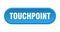 touchpoint button