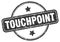 touchpoint stamp. touchpoint round grunge sign.