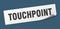 touchpoint sticker. touchpoint square sign. touchpoint