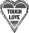 TOUGH LOVE black grunge sign