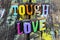 Tough love family strong power strength expression emotion aggression resistance