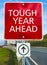 Tough year Ahead road sign.