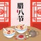 Traditional festival food, the laba Rice Porridge. Also as known as Eight Treasure Congee. Translation: Laba Festival.