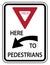 Traffic Road Sign Yield Here To Pedestrians Alternative Warning